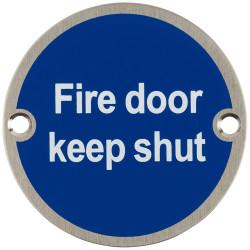 Altro Fire Door Keep Shut Door Sign - 75mm Diameter - Satin Stainless Steel